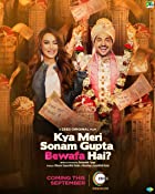 Kya Meri Sonam Gupta Bewafa Hai 2021 480p 720p Filmy4WEB